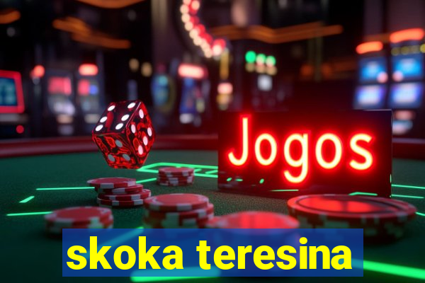 skoka teresina